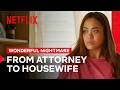 Jane Adjusts To Her New Life | Wonderful Nightmare | Netflix Philippines