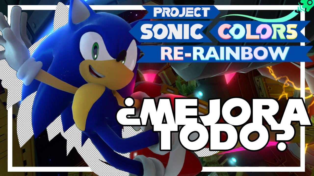 EL REMASTER QUE SONIC COLORS MERECÍA (PROJECT RE-RAINBOW) | James Blood ...