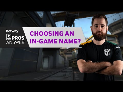 CS:GO Pros Answer: How did you Create Your In-Game Name?