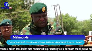Mahmouda COAS Orders Troops to Flush out New Bandit Group in 1 Month nigerianarm