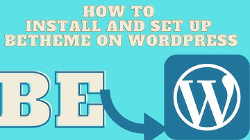 How To Install Betheme To WordPress And Set It Up - Betheme Set Up
