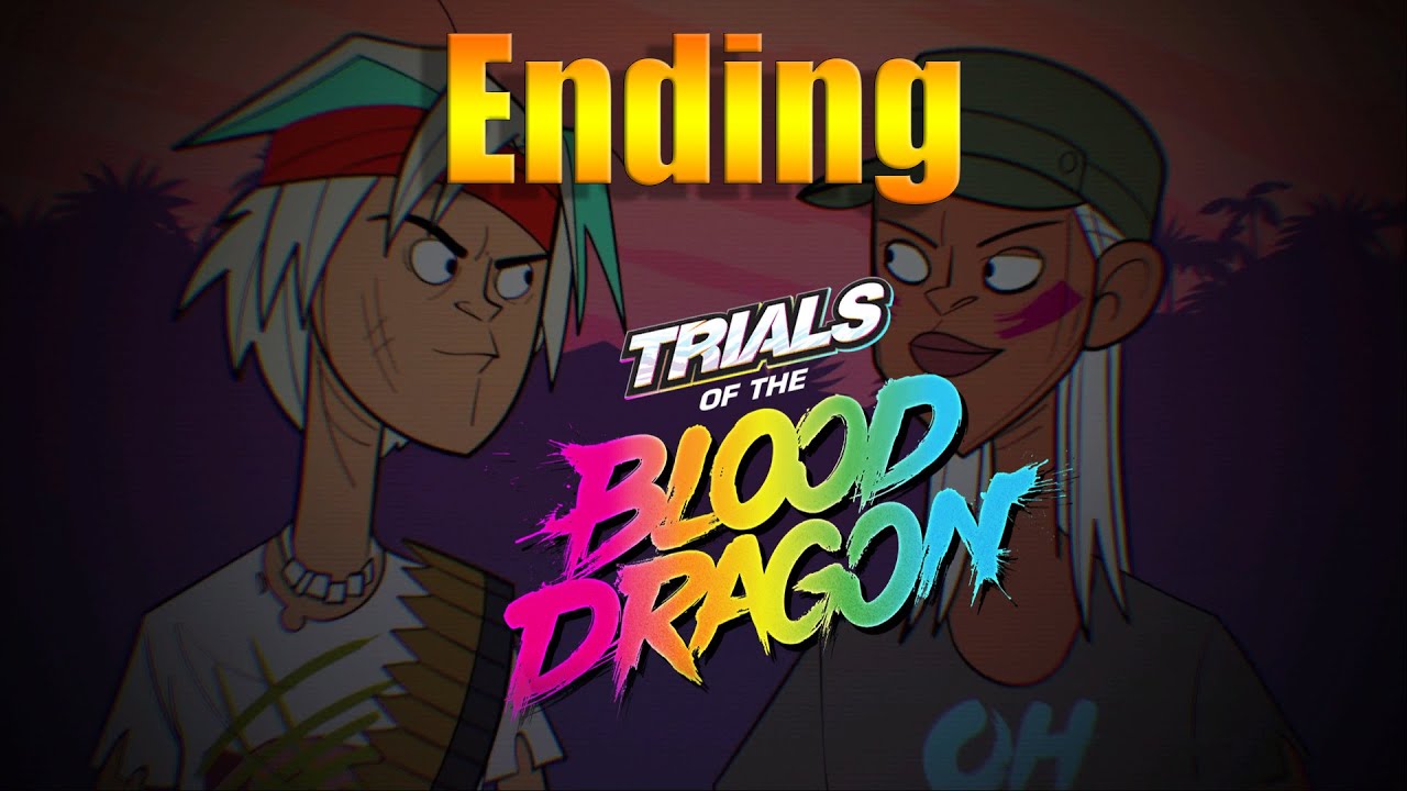 Trials of the Blood Dragon Ending
