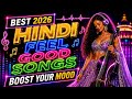 Hindi Feel Good Songs 2026 High Quality Unbreakable Non Stop Blockbuster Boost Make Happy mood🎧 😊 🤗