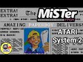 It's Coming!!! | ATARI System 2 | MiSTer FPGA | Paperboy, Super Sprint, 720, APB &amp; More