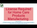 License Required for Home Care Products | By Vikrant Makkar