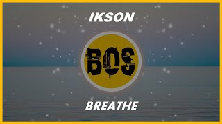 Ikson - Breathe Best Official Sounds