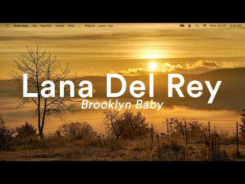 Lana Del Rey - Blooklyn Baby (Lyrics).mov