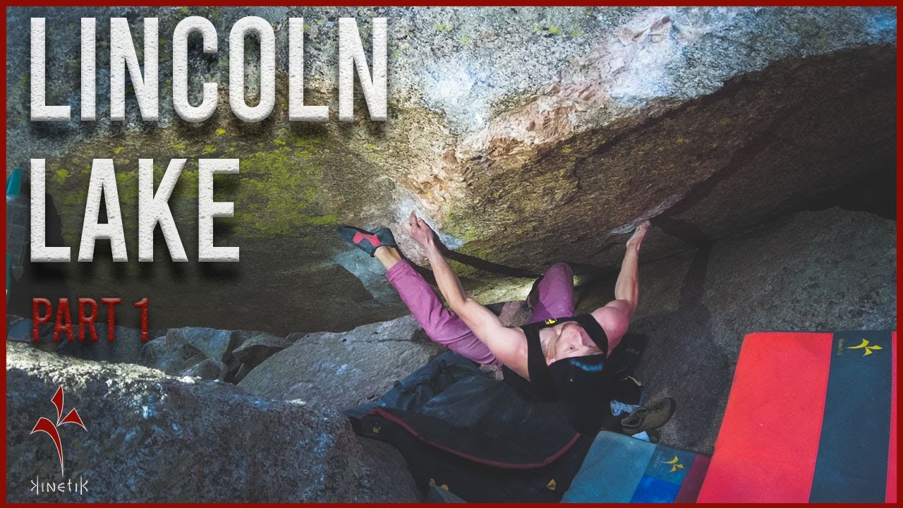 Lincoln Lake Bouldering 2021 Featuring Nic Rummel | Part 1