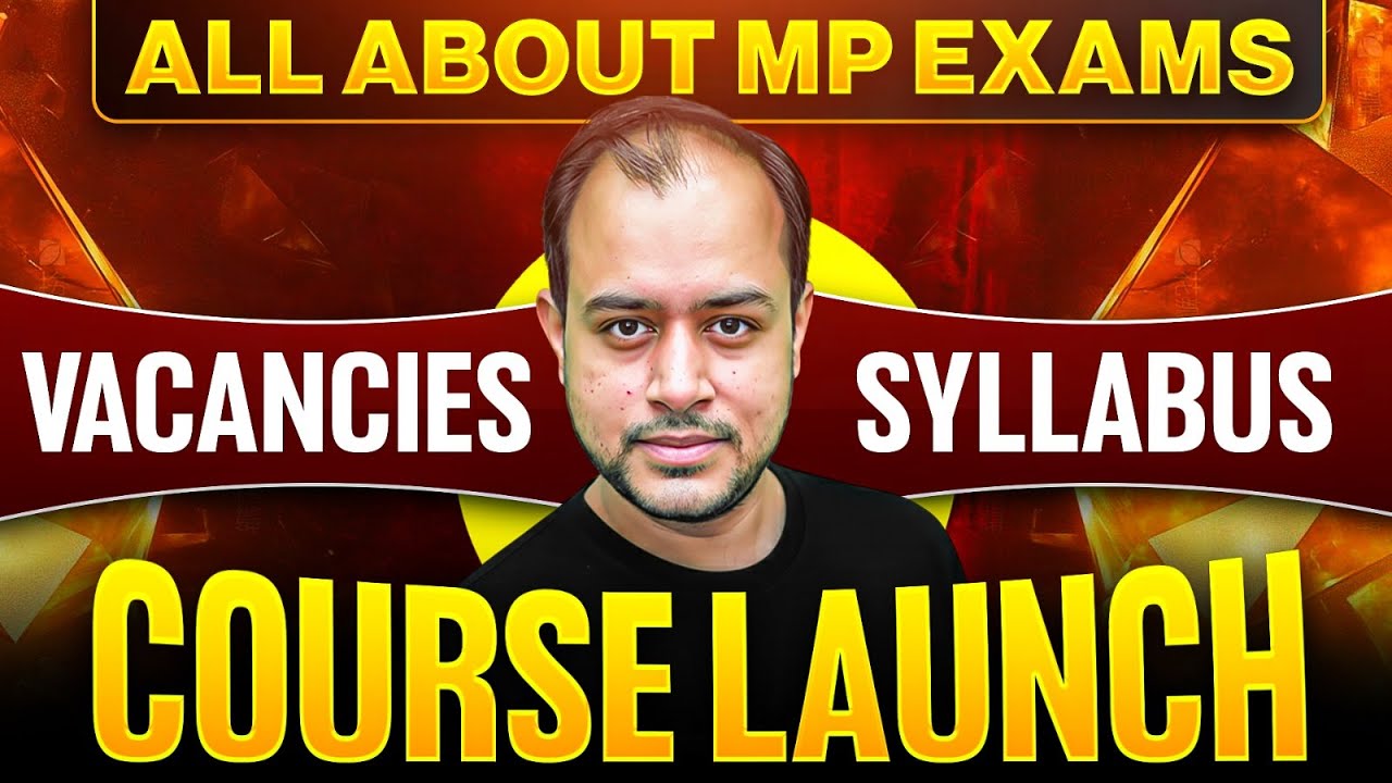 All about MP Exams | Vacancies | Syllabus | Course Launch | Ankit Goyal | One Man Army