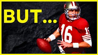 Just how GOOD Was Joe Montana Really?