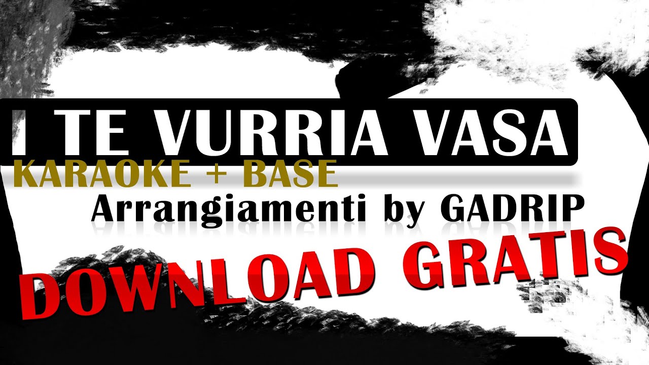 I TE VURRIA VASA' - KARAOKE - BASE ORIGINALE DOWNLOAD Full Orchestra - LITE | Music by GADRIP