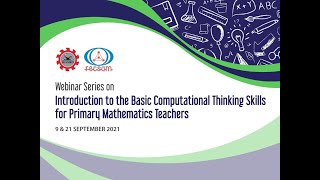 Webinar - Introduction to the Basic Computational Thinking Skills for Primary Mathematics Teachers