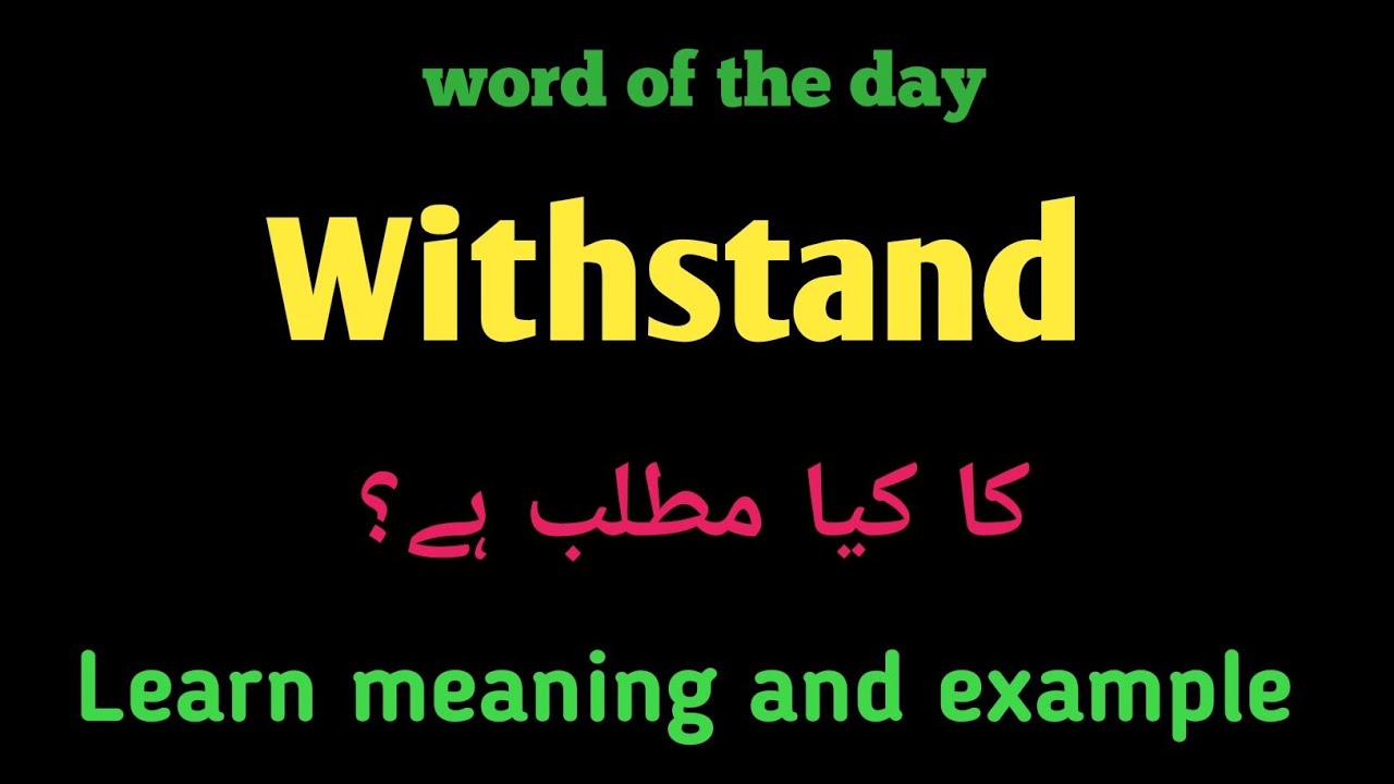 Withstand meaning in urdu |english 