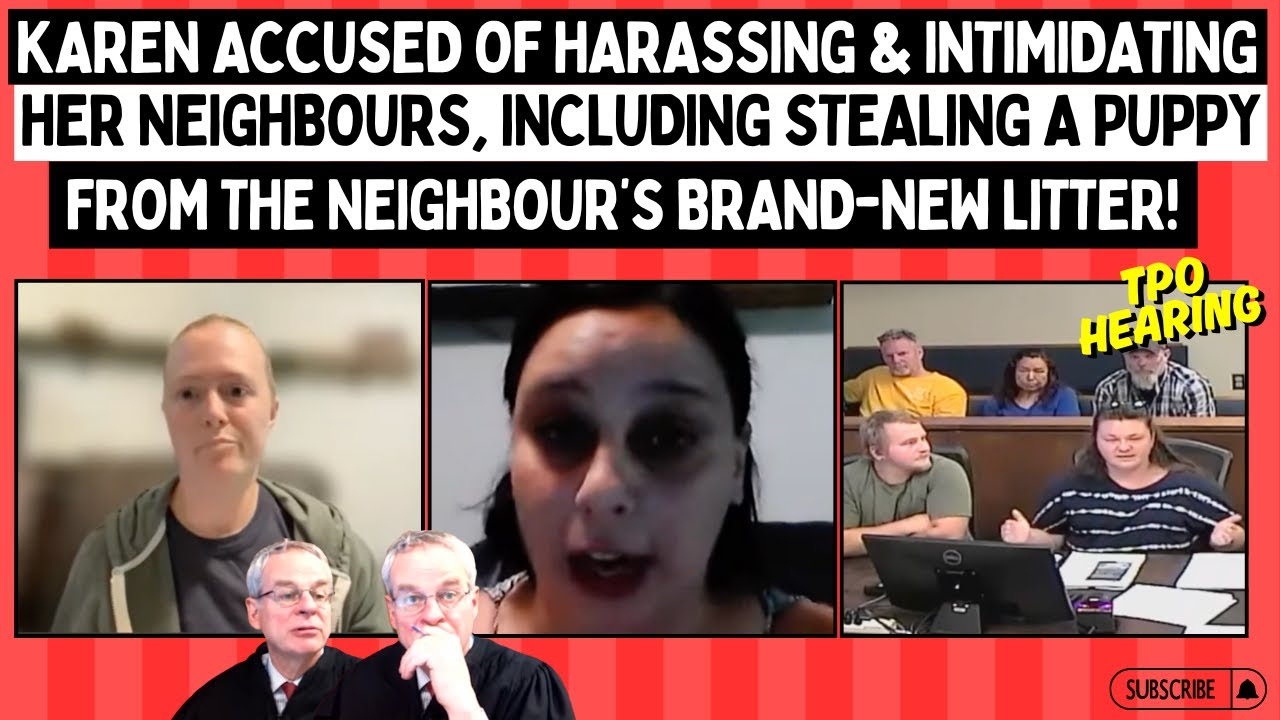 Karen Accused Of Harassing Neighbours, Including STEALING A PUPPY From Neighbour’s Brand-New Litter!