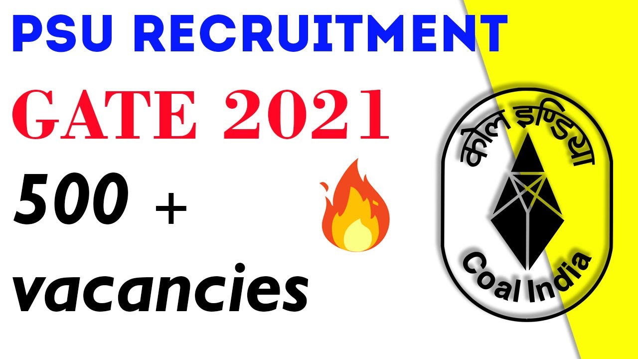CIL Recruitment 2021 | GATE 2021 | 500+ Vacancies