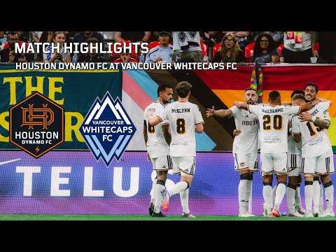 Houston Dynamo FC Take Down Vancouver Whitecaps FC & Claim First Place At Top of the Table