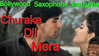 Churake Dil Mera Saxophone Instrumental Cover Song