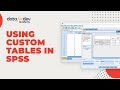 Using custom tables in SPSS