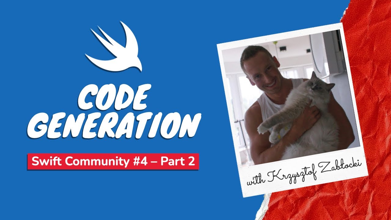 Swift Community #4 (Part 2) – Code Generation (with Krzysztof Zabłocki ...