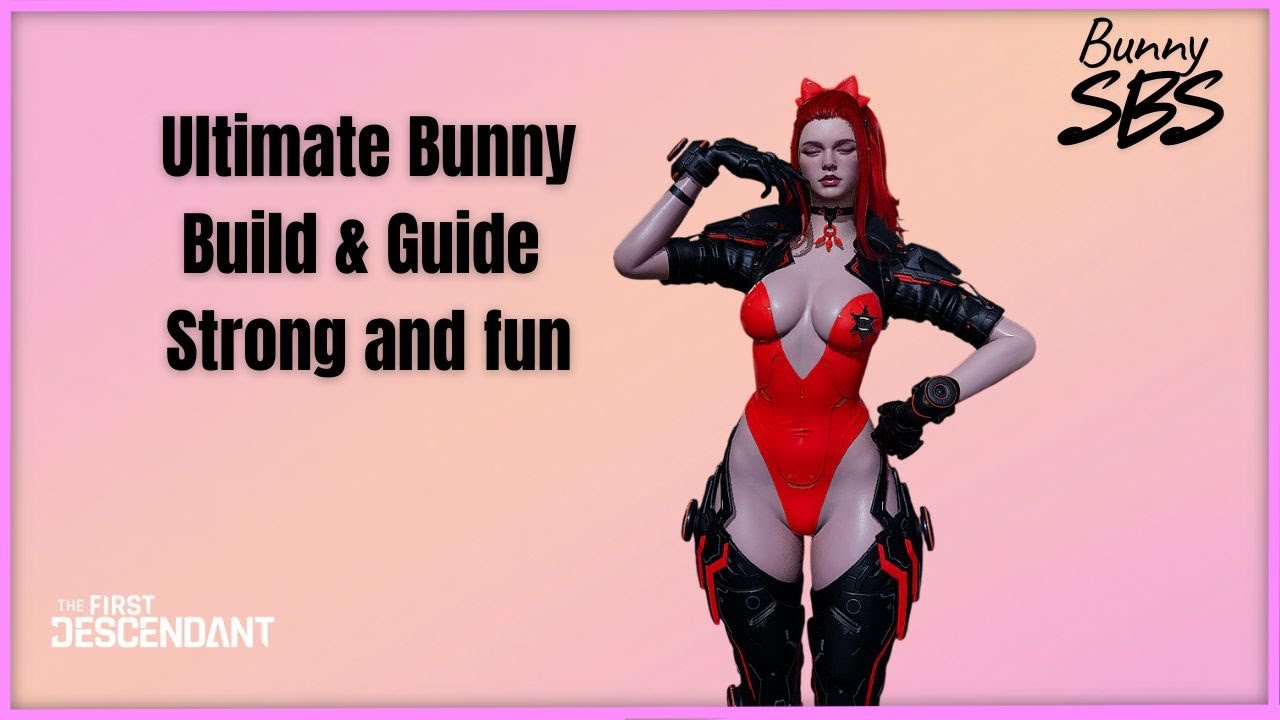 Ultimate Bunny Build  Update and Guide for Mobbing, Strong and fun! The First Descendant