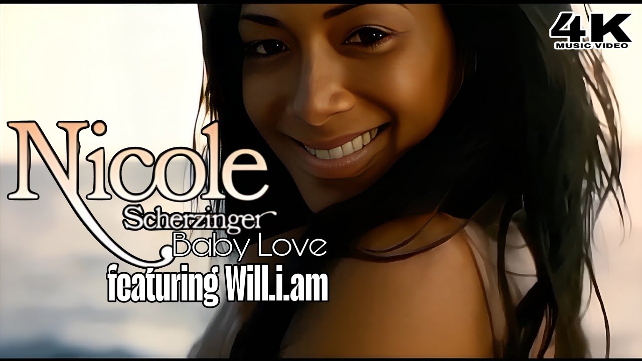 4K] Nicole Scherzinger featuring will.i.am - Baby Love (Music