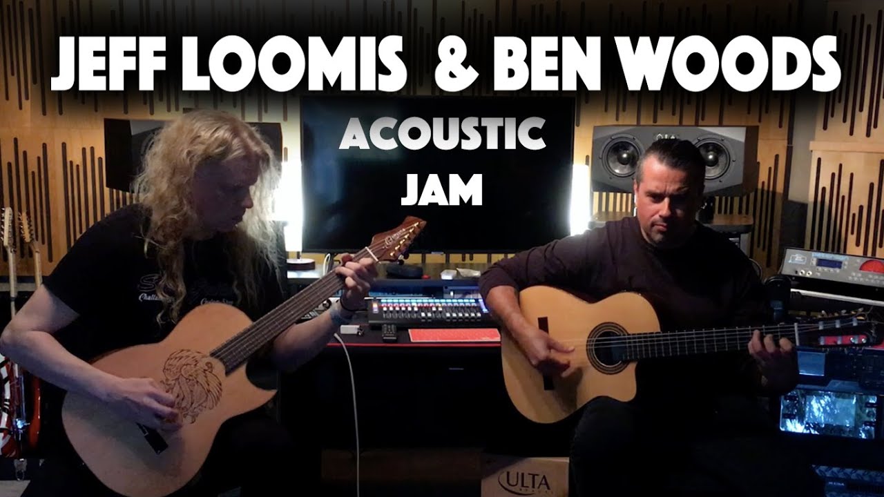 Jeff Loomis & Ben Woods (acoustic jam)