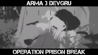 ARMA 3 DEVGRU Gameplay - Operation Prison Break