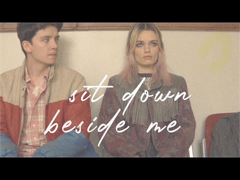 Otis and Maeve || sit down beside me (+S2)