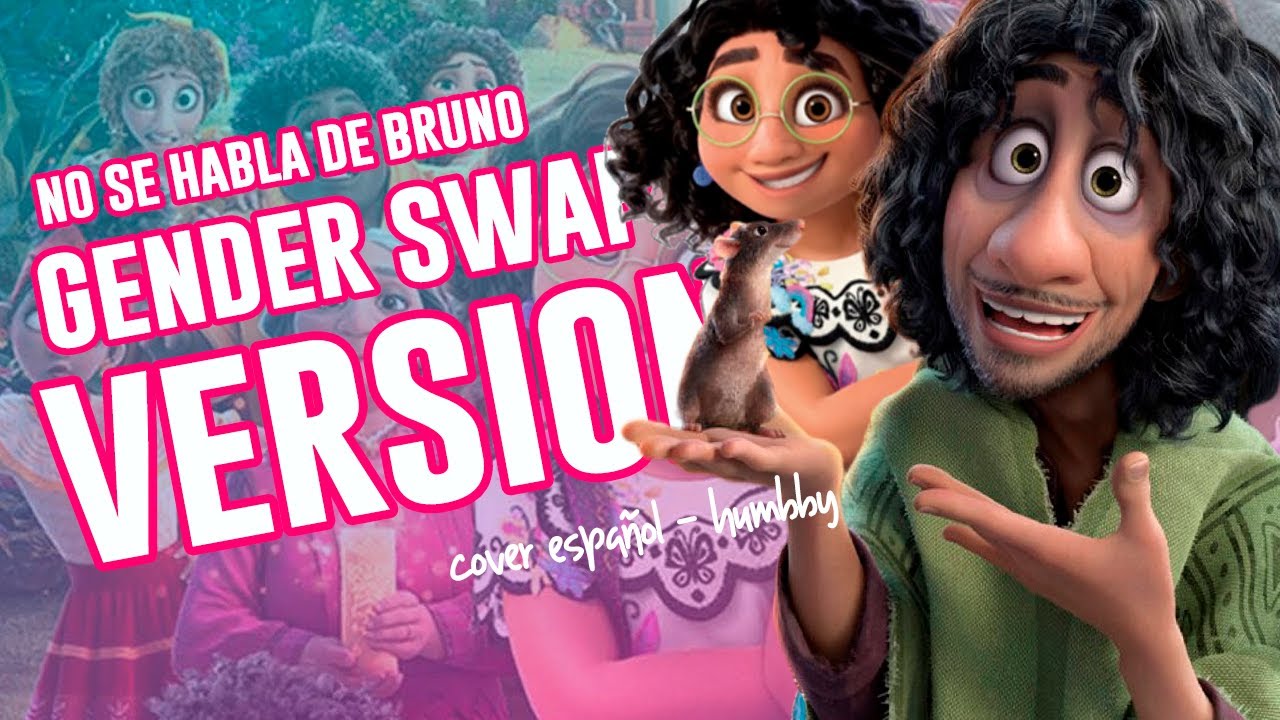 ✨ENCANTO - NO SE HABLA DE BRUNO (Gender Swap Version Cover Español)✨