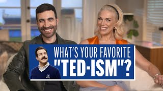 The Stars of “Ted Lasso” Share Their Favorite “Ted-ism”