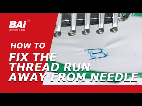 How to Fix the Thread Run away From Needle | BAi Embroidery Machine Tips