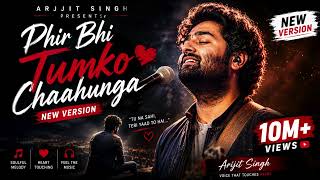 New song 2026 | Fir Bhi Tumko Chaahuga | Arijit Singh vibe | Always Hit song\  #newsong2026 #90s