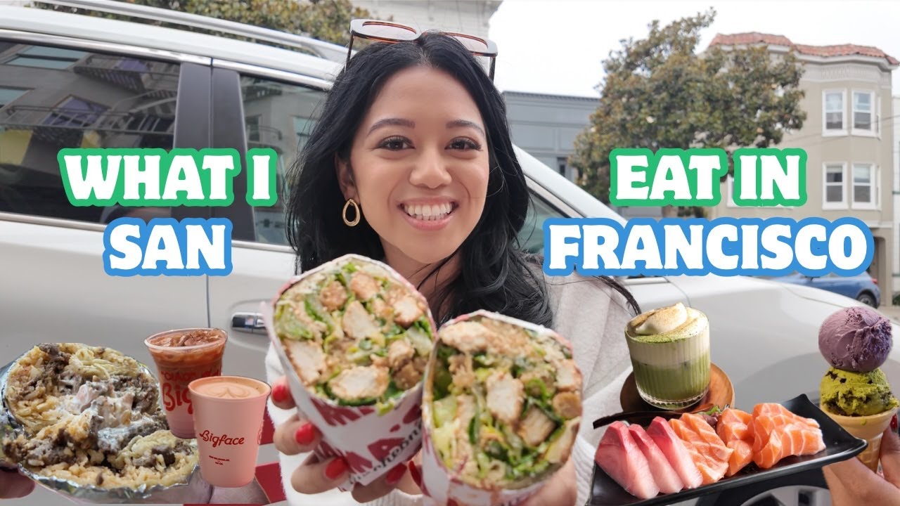 WHAT I EAT IN SAN FRANCISCO | best burrito, best chicken caesar wrap, matcha, cheap sushi, ice cream