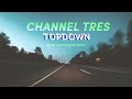 Channel Tres Topdown Artst Afrohouse Remix mp3