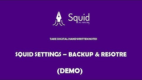 Squid Notes Backup  and Restore option- Demo