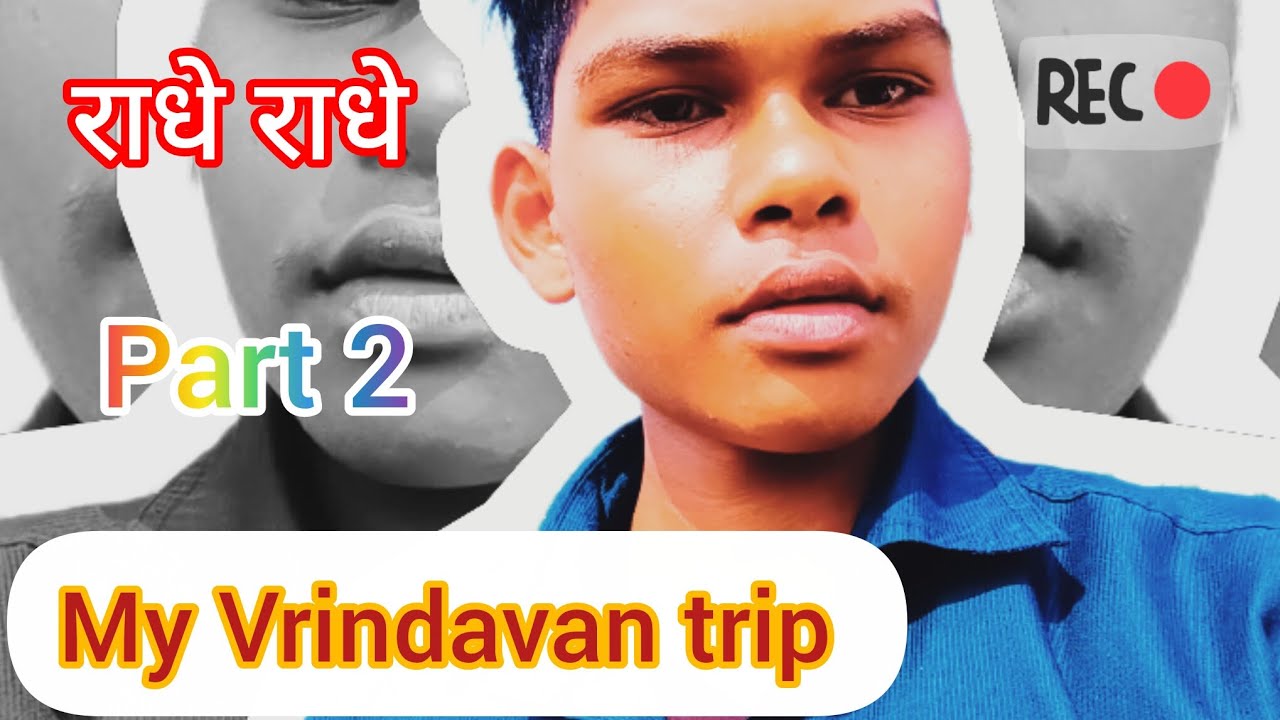 My Vrindavan trip part 2 - YouTube