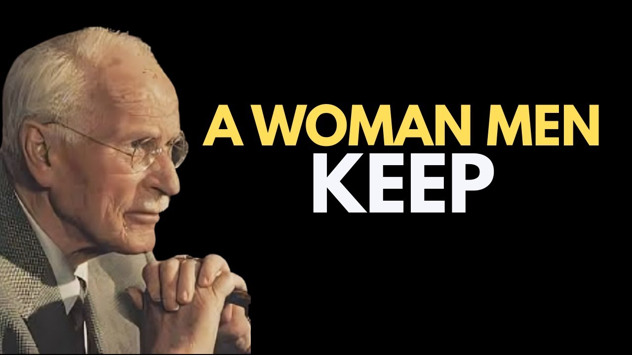 Carl Jung – What Makes a Woman UNFORGETTABLE to Any Man