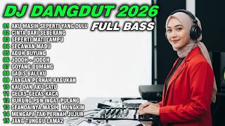 DJ DANGDUT REMIX SLOW FULL BASS -AKU MASIH SEPERTI YANG DULU - DJ CAMPURAN VIRAL TIKTOK TERBARU 2026