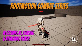 UE5.2 Combat Tutorial Part 4 - AI Functionality (RootMotion Series)