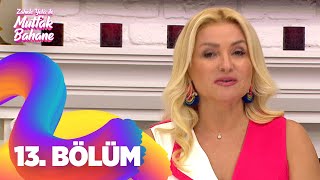 Zahide Yetiş Ile Mutfak Bahane 13. Bölüm