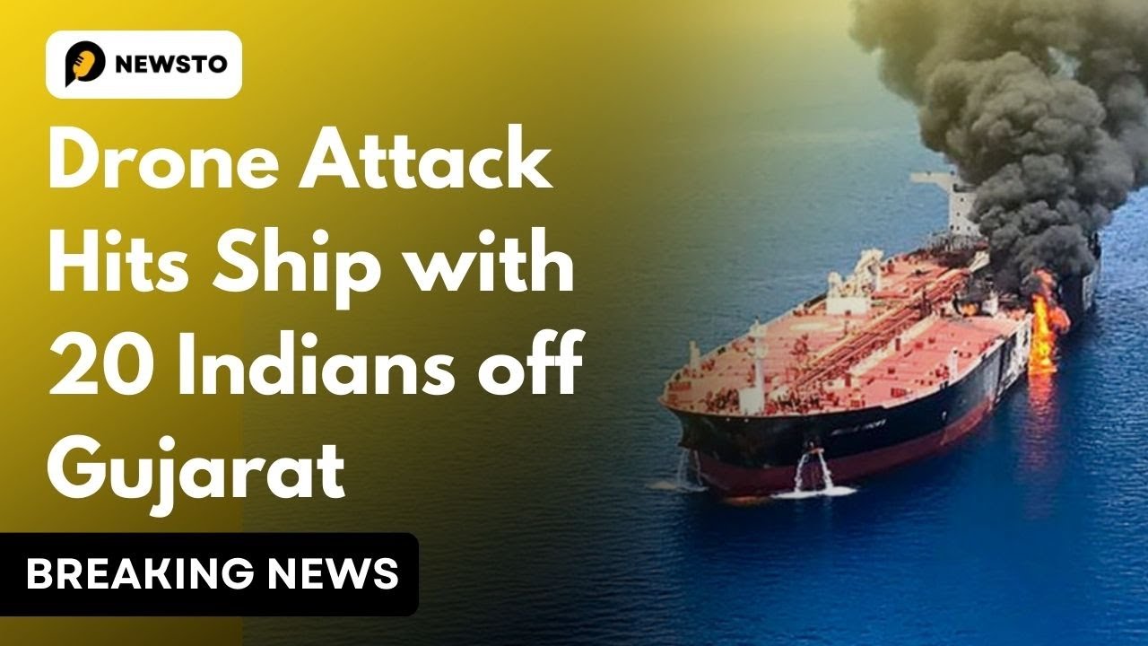 Drone Attack on Indian Ship with 20 Indians off Gujarat | India News