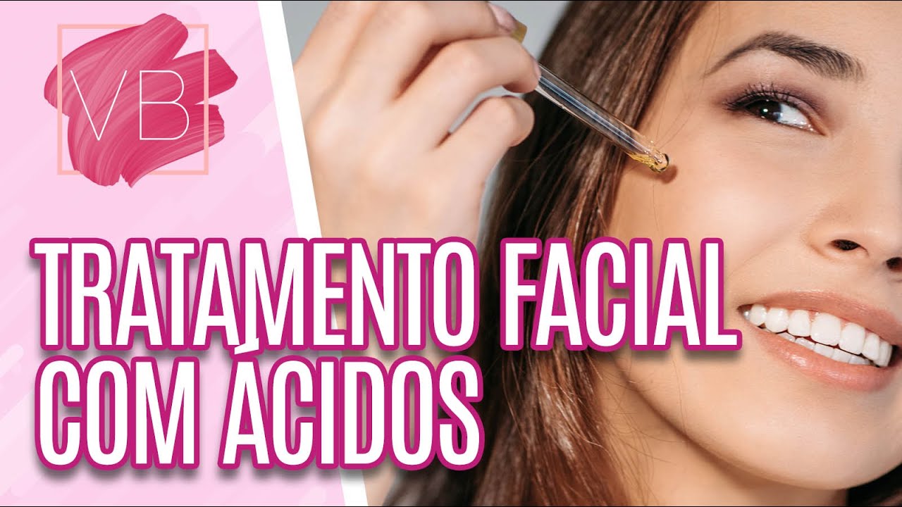 Benefícios e restrições dos ácidos para tratamento facial - Você Bonita (06/07/20)