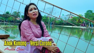 Anak Kunang, Versi Corona - (Lia Aulia)