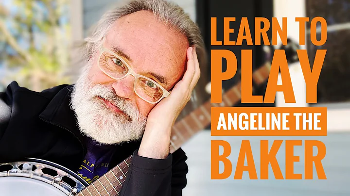 Learn to Play Angeline the Baker - Bluegrass Banjo