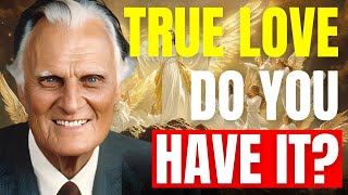 Billy Graham’s Unforgettable Message: What True Love Really Looks Like—Do You Have It?