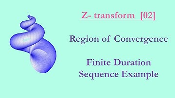 DSP: [02]  Z-transform Region of Convergence ? Example of two sided signal ( Finite Sequence)
