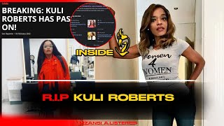Kuli Roberts Reportedly Passed Away