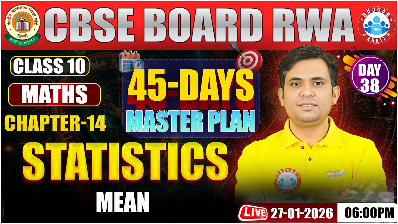 Class 10 Maths Chapter 14 Statistics | Mean | Class 10: 45 Days Master Plan | CBSE Board 2026