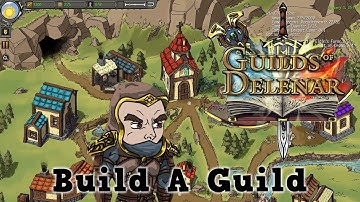 Guilds Of Delenar - Build A Guild