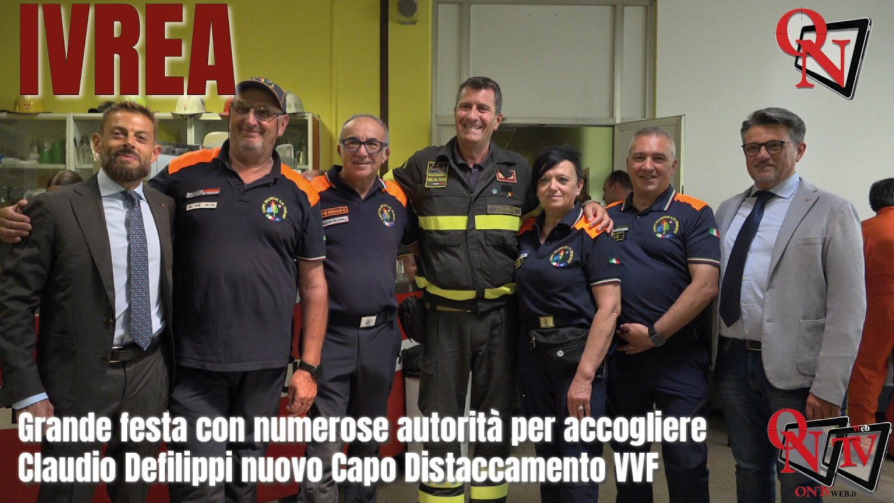 IVREA - Grande festa per accogliere Claudio Defilippi nuovo Capo Distaccamento VVF